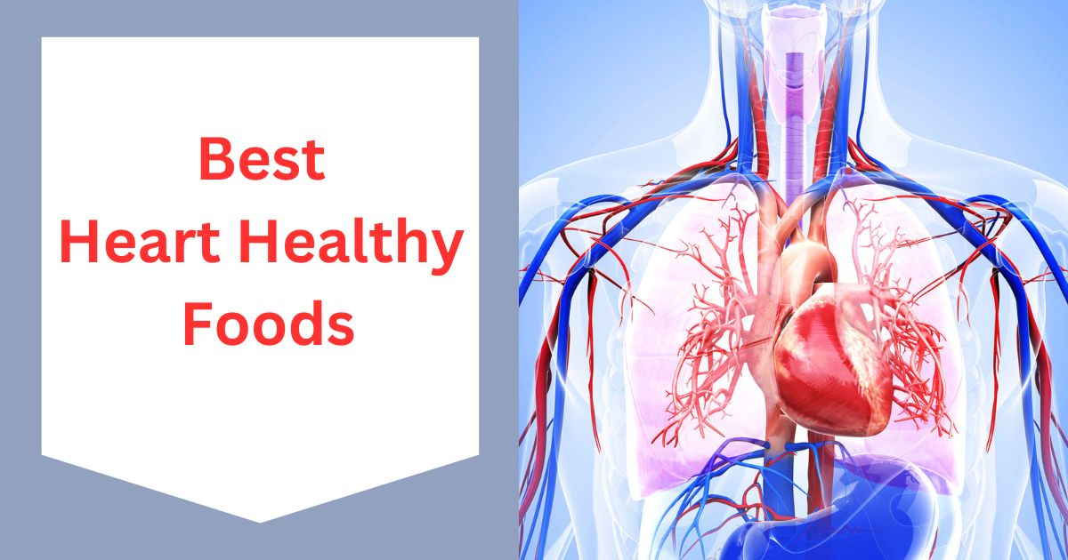 Best heart healthy foods.