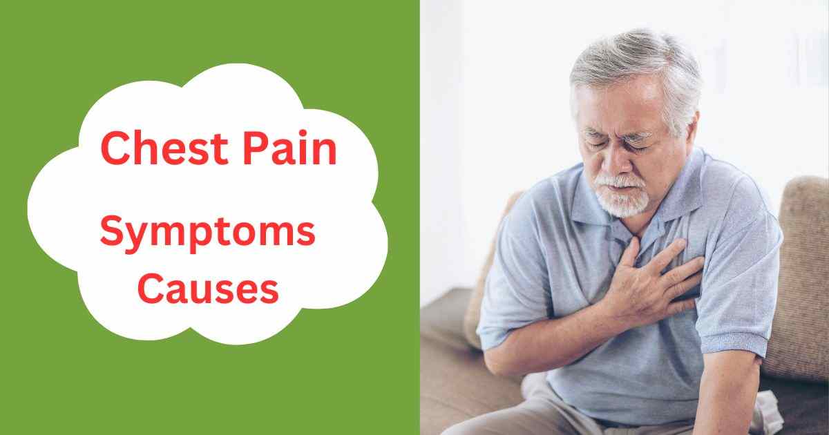 chest pain causes and symptoms.